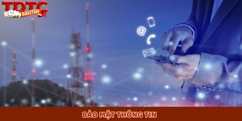 Bảo mật thông tin tuyệt đối khi liên hệ hỗ trợ tại nền tảng