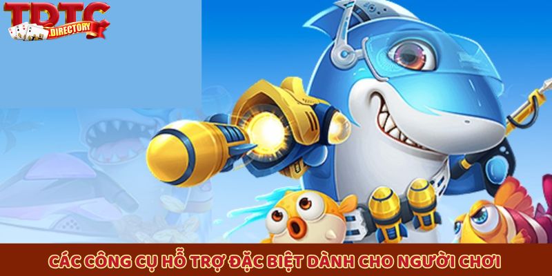 Game tích hợp công cụ hỗ trợ thông minh, giúp game thủ săn cá dễ dàng