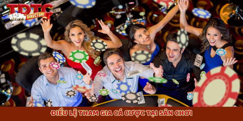 Điều lệ tham gia cá cược tại sân chơi