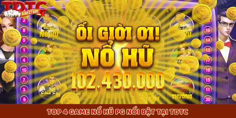 Top 4 game nổi bật với lối chơi hấp dẫn, được đông đảo game thủ yêu thích